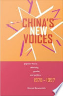China's new voices popular music, ethnicity, gender, and politics, 1978-1997 /