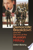 Democratic breakdown and the decline of the Russian military