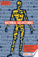 Natural selections selfish altruists, honest liars, and other realities of evolution /