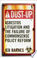 Dust-up asbestos litigation and the failure of commonsense policy reform /