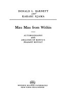 Mau Mau from within; autobiography and analysis of Kenya's peasant revolt