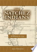 The Natchez Indians a history to 1735 /
