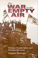 The war in the empty air victims, perpetrators, and postwar Germans /