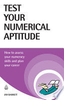 Test your numerical aptitude how to assess your numeracy skills and plan your career /