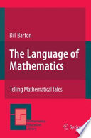 The Language of Mathematics Telling Mathematical Tales /