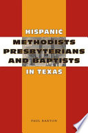 Hispanic Methodists, Presbyterians, and Baptists in Texas