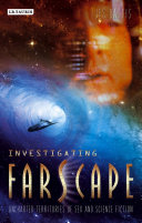 Investigating Farscape uncharted territories of sex and science fiction /