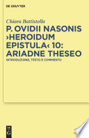 P. Ovidii Nasonis Heroidum epistula 10 Ariadne Theseo : introduzione, testo e commento /