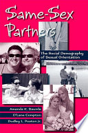 Same-sex partners the social demography of sexual orientation /