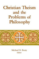 Chrisian theism and the problems of philosophy /