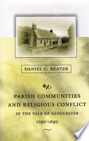 Parish communities and religious conflict in the Vale of Gloucester, 1590-1690