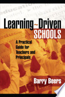 Learning-driven schools a practical guide for teachers and principals /