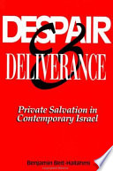 Despair and deliverance private salvation in contemporary Israel /