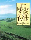 The Moody atlas of Bible lands /