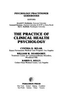 The practice of clinical health psychology /