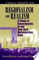 Regionalism and realism a study of governments in the New York metropolitan area /