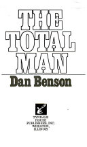 The total man : the way to confidence and fulfillment /