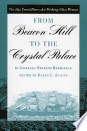 From Beacon Hill to the Crystal Palace the 1851 travel diary of a working-class woman /