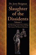 Slaughter of the dissidents [Volume I] /