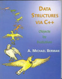 Data structures via C : objects by evolution /