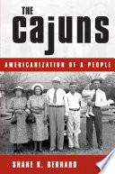 The Cajuns Americanization of a people /