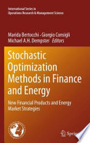 Stochastic Optimization Methods in Finance and Energy New Financial Products and Energy Market Strategies /