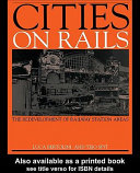 Cities on rails the development of railway stations and their surroundings /