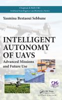 Intelligent Autonomy of UAVs : Advanced Missions and Future Use /