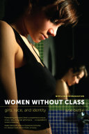 Women without class : girls, race and identity /