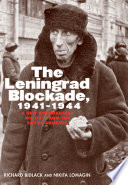 The Leningrad blockade, 1941-1944 a new documentary history from the Soviet archives /