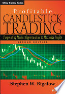 Profitable candlestick trading pinpointing market opportunities to maximize profits /