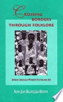 Crossing borders through folklore African American women's fiction and art /