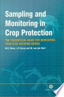 Sampling and monitoring in crop protection the theoretical basis for developing practical decision guides /