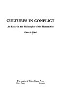 Cultures in conflict : an essay in the philosophy of the humanities /