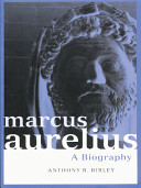 Marcus Aurelius, a biography