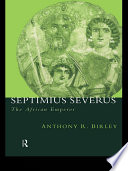 Septimius Severus the African emperor /