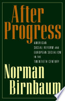 After progress American social reform and European socialism in the twentieth century /