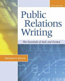 Public relations writing : the essentials of style and format /