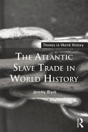 The Atlantic slave trade in world history /