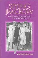 Styling Jim Crow African American beauty training during segregation /