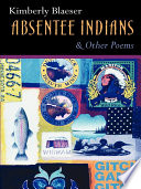 Absentee Indians & other poems