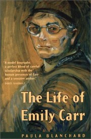 The life of Emily Carr /