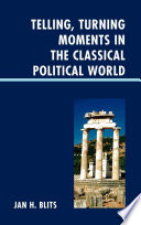 Telling, turning moments in the classical political world
