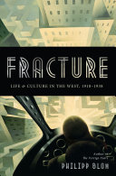 Fracture : life & culture in the west, 1918-1938.