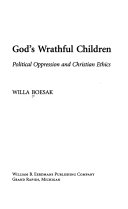 God's wrathful children : political oppression and chistian ehics /