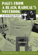 Pages from a Black radical's notebook a James Boggs reader /