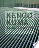 Kengo Kuma selected works /