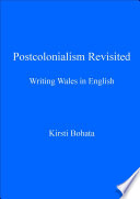 Postcolonialism revisited writing Wales in English /