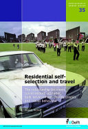 Residential self-selection and travel the relationship between travel-related attitudes, built environment characteristics and travel behaviour /