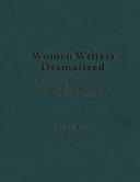 Women writers dramatized a calendar of performances from narrative works published in English to 1900 /